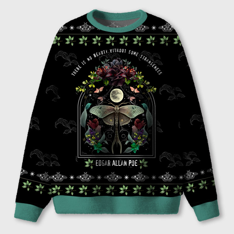 There Is No Beauty Without Some Strangeness Teacher Ugly Fluffy Sweatshirt