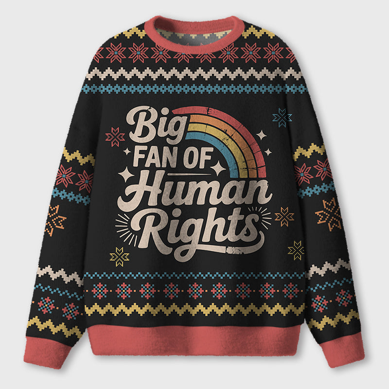 Retro Style Big Fan Of Human Rights Teacher Ugly Fluffy Sweatshirt