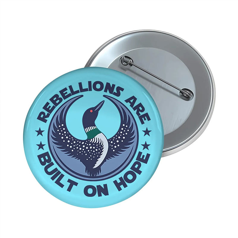 Rebellions Are Built In Hope Teacher Pinback Button