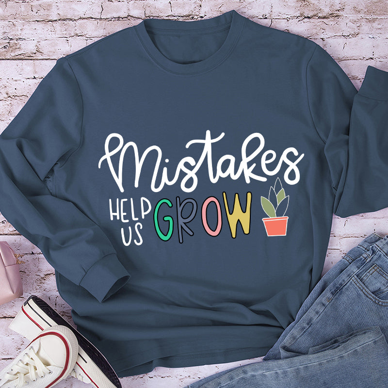 Mistakes Help Us Grow Teacher Long Sleeve T-Shirt