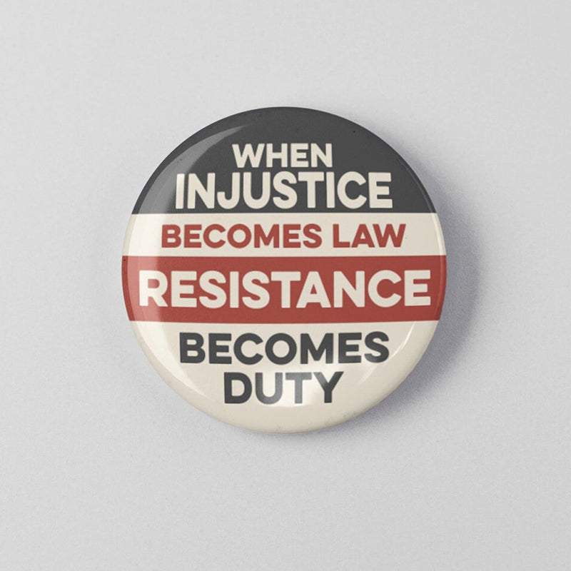 When Injustice Becomes Law Teacher Pinback Button