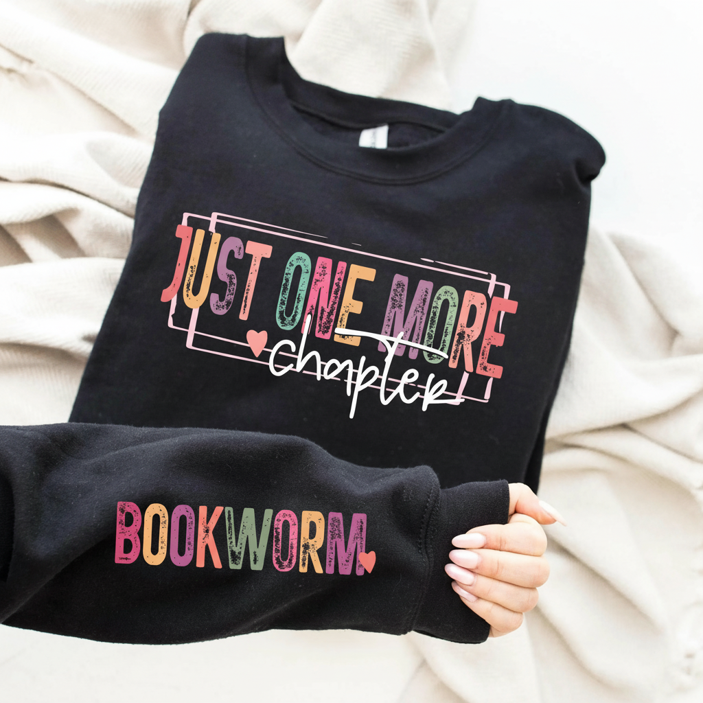 Just One More Chapter Bookworm Sweatshirt