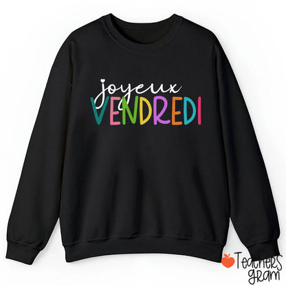 Joyeux Vendredi French Teacher Sweatshirt
