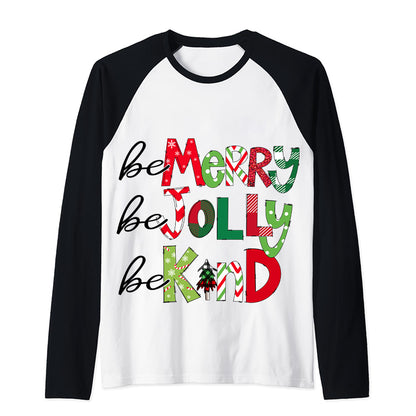 Be Merry Be Jolly Be Kind Teacher Raglan Long Sleeve T-Shirt