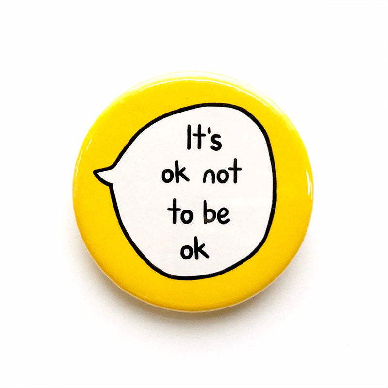 It's Ok Not To Be Ok Teacher Pinback Button