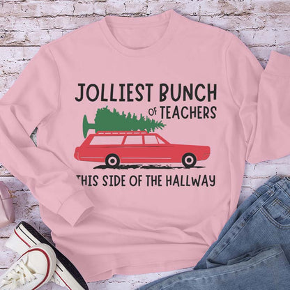 Jolliest Bunch Of Teachers This Side Of The Hallway Teacher Long Sleeve T-Shirt