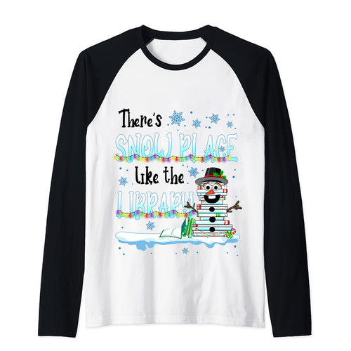 There's Snow Place Like The Library Teacher Raglan Long Sleeve T-Shirt