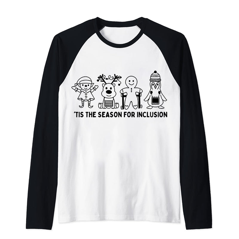 Tis The Season For Inclusion Teacher Raglan Long Sleeve T-Shirt