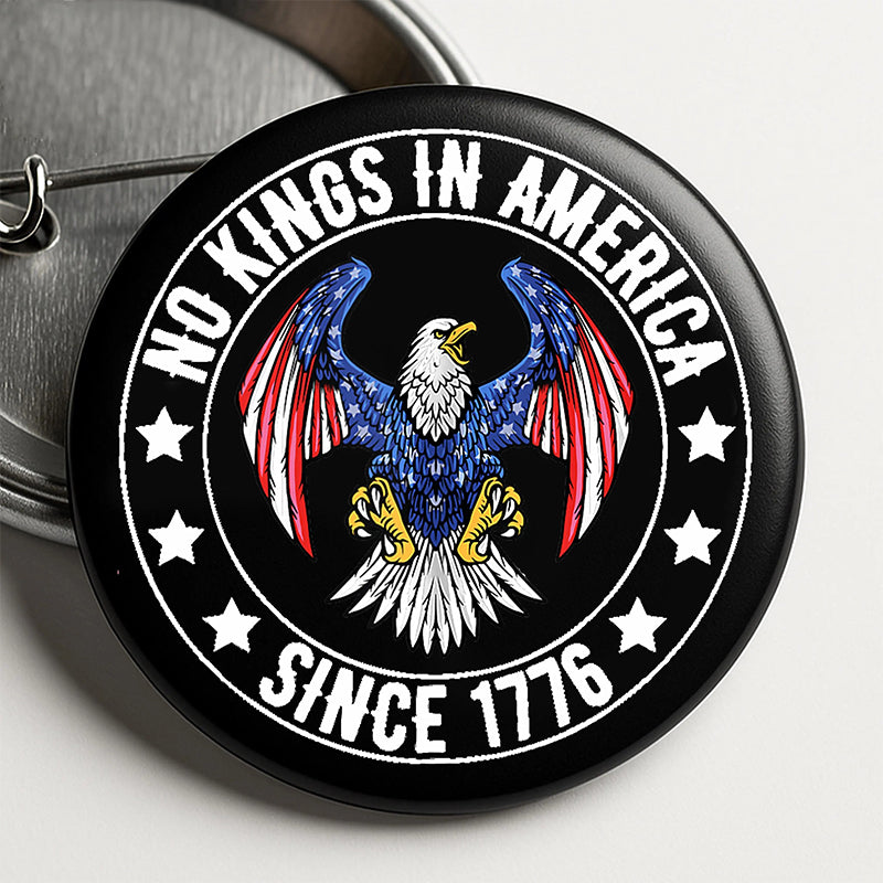 No Kings In America Since 1776 Teacher Pinback Button