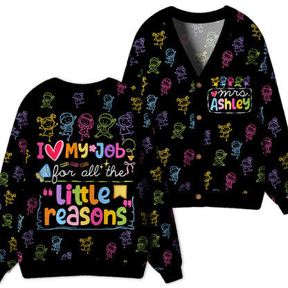 Personalized I Love My Job For All The Little Reasons Teacher Ugly Cardigan Sweaters