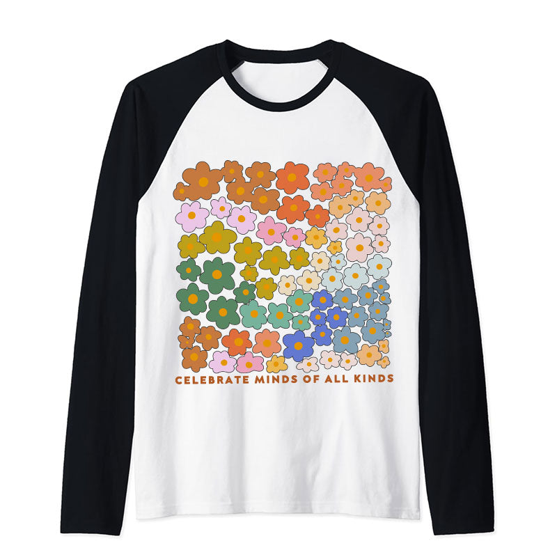 Celebrate Minds Of All Kinds Teacher Raglan Long Sleeve T-Shirt