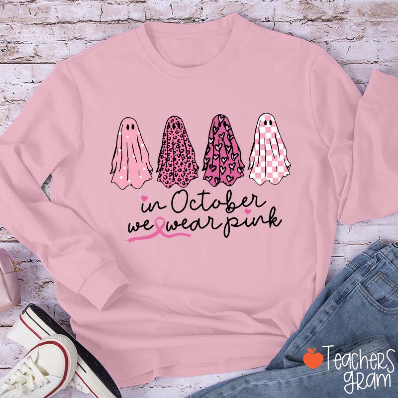 Pink Ghost In October We Wear Pink Teacher Long Sleeve T-Shirt