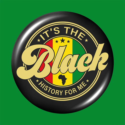 It's The Black History For Me Teacher Pinback Button