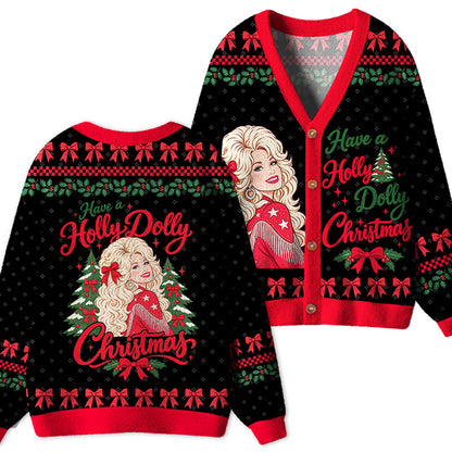 Have A Holly Dolly Christmas Teacher Ugly Cardigan Sweaters