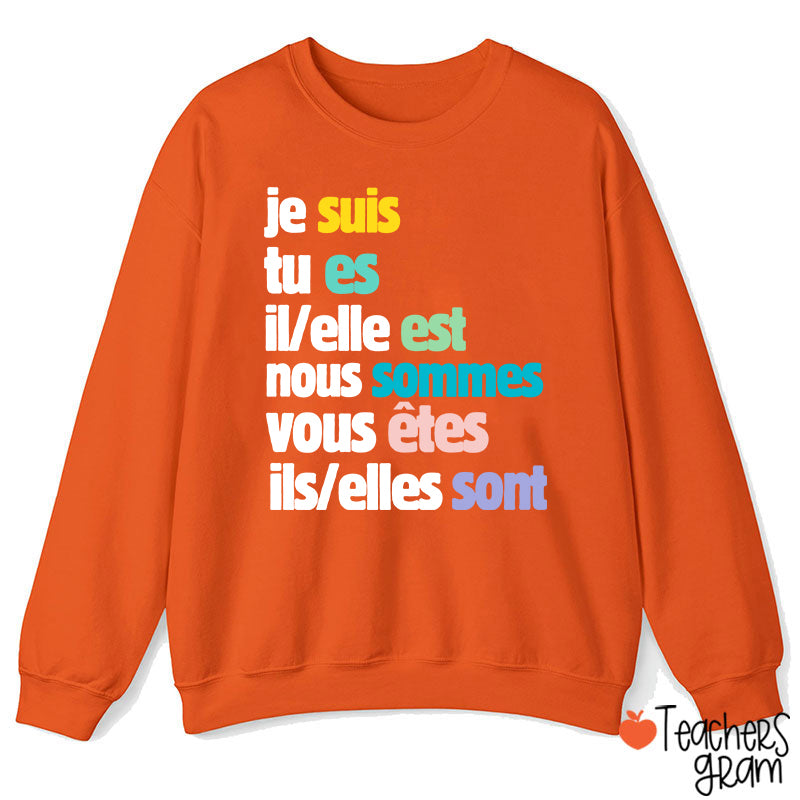 Je Suis Tu Es French Teacher Sweatshirt