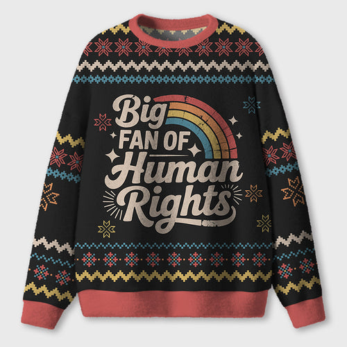 Retro Style Big Fan Of Human Rights Teacher Ugly Fluffy Sweatshirt