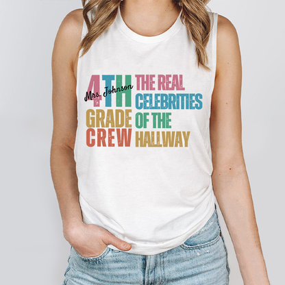 Personalized Name And Grade The Real Celebrities Of The Hallway Teacher Tank Top