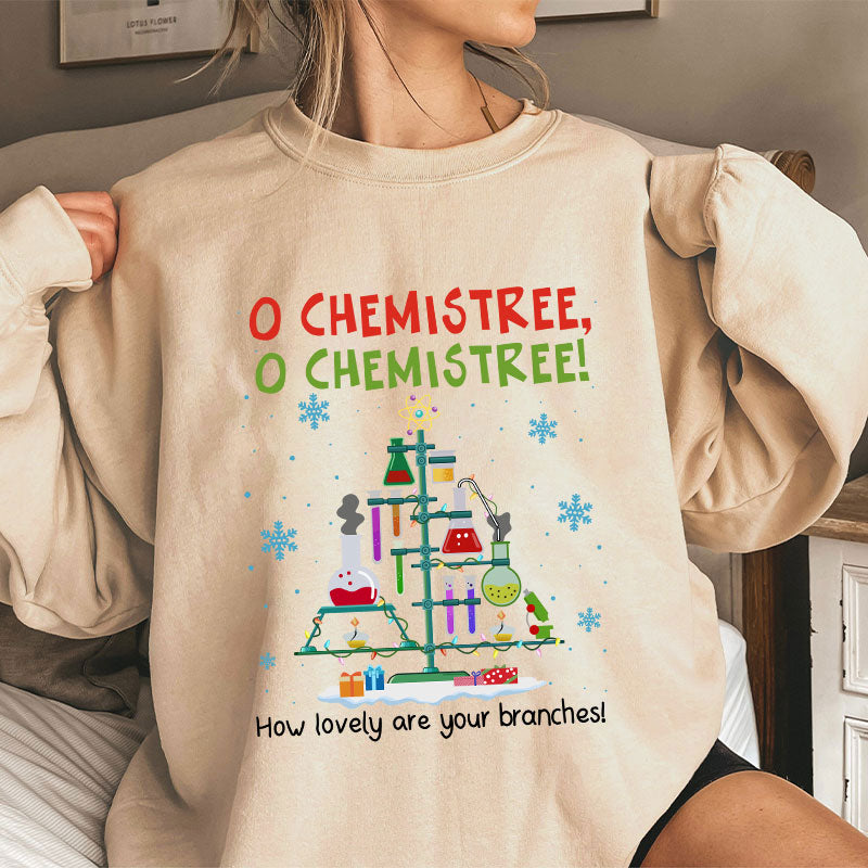 Chemistree How Lovely Are Your Branches Teacher Sweatshirt