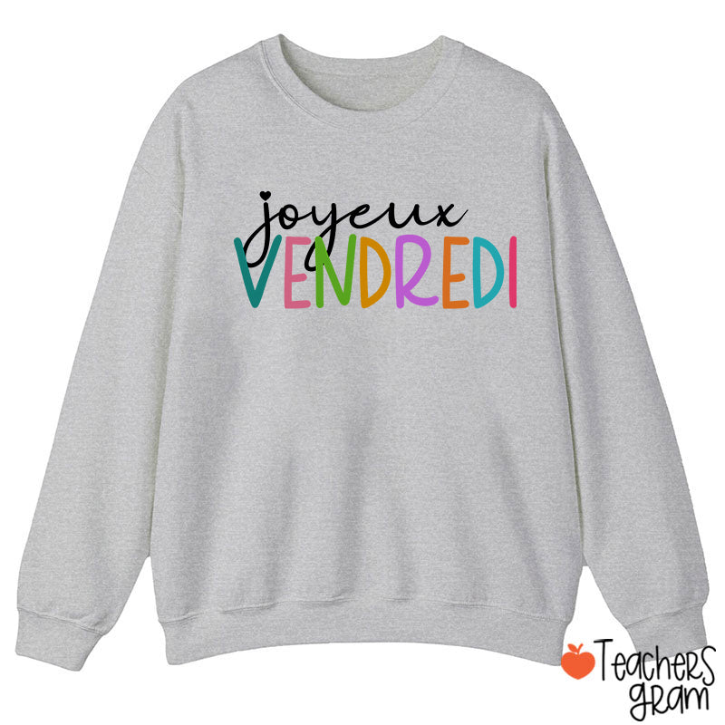 Joyeux Vendredi French Teacher Sweatshirt