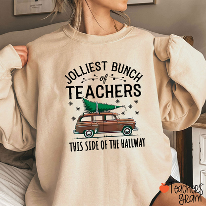 Jolliest Bunch Of Teachers This Side Of The Hallway Teacher Sweatshirt