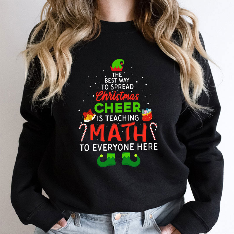Personalized The Best Way To Spread Christmas Cheer Is Teaching Math To Everyone Here Teacher Sweatshirt