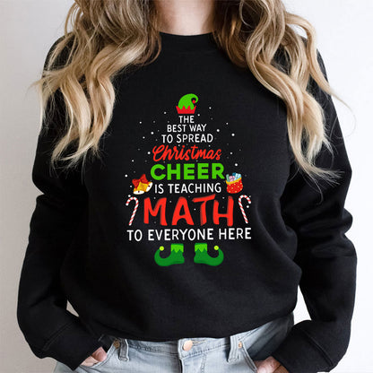 Personalized The Best Way To Spread Christmas Cheer Is Teaching Math To Everyone Here Teacher Sweatshirt