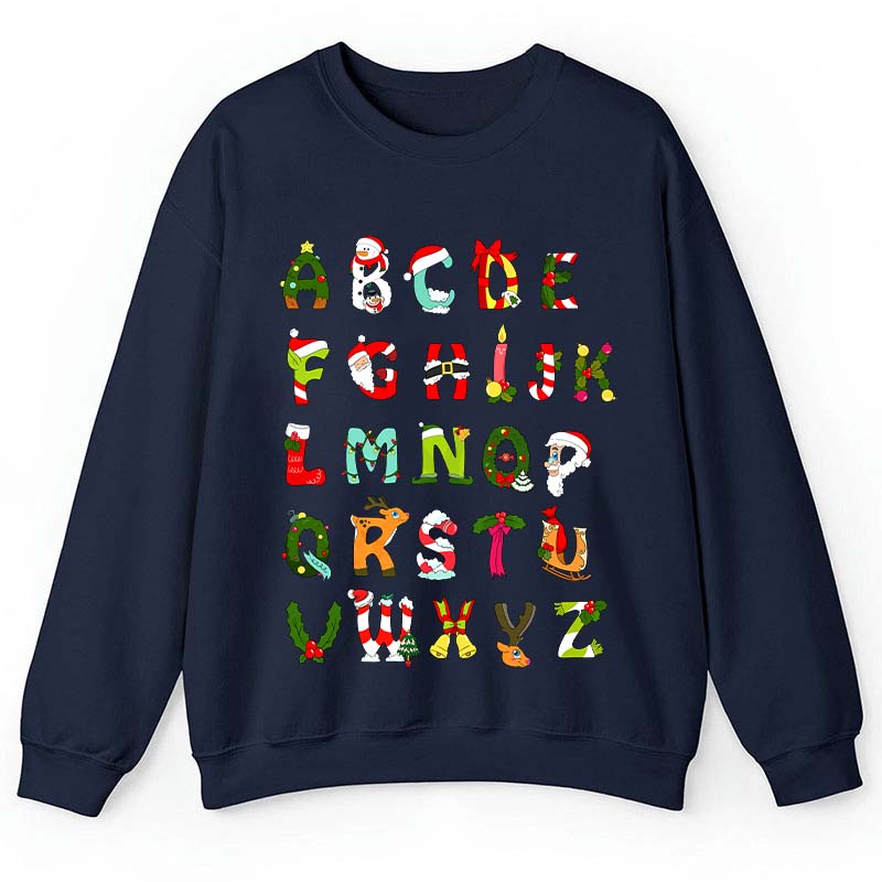 Christmas Alphabet All The Cute Things In Christmas Teacher Sweatshirt