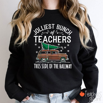 Jolliest Bunch Of Teachers This Side Of The Hallway Teacher Sweatshirt