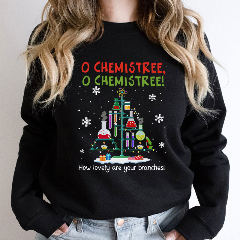 Chemistree How Lovely Are Your Branches Teacher Sweatshirt