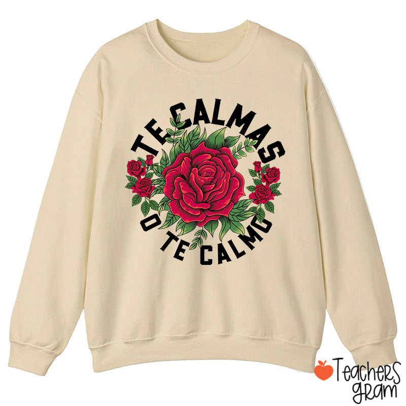 Te Calmas O Te Calmo Spanish Teacher Sweatshirt