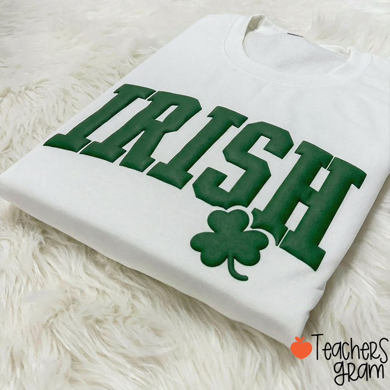 Irish Shamrock Puff Teacher Sweatshirt