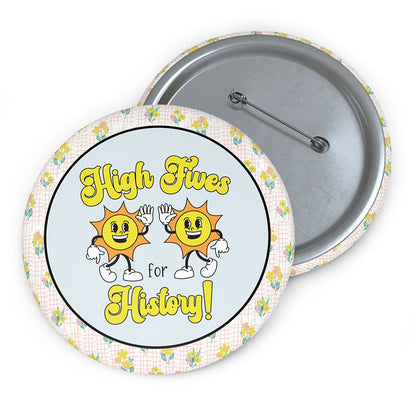 High Fives For History Teacher Pinback Button