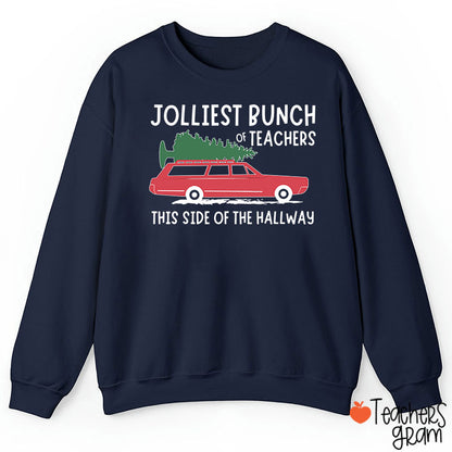 Jolliest Bunch Of Teachers This Side Of The Hallway Teacher Sweatshirt