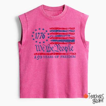 We The People 250 Years Of Freedom Teacher Washed Tank Top