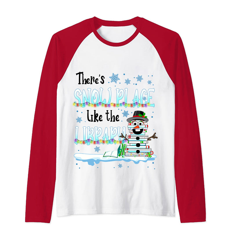 There's Snow Place Like The Library Teacher Raglan Long Sleeve T-Shirt
