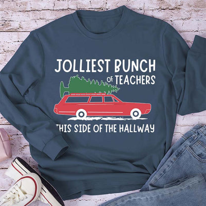 Jolliest Bunch Of Teachers This Side Of The Hallway Teacher Long Sleeve T-Shirt