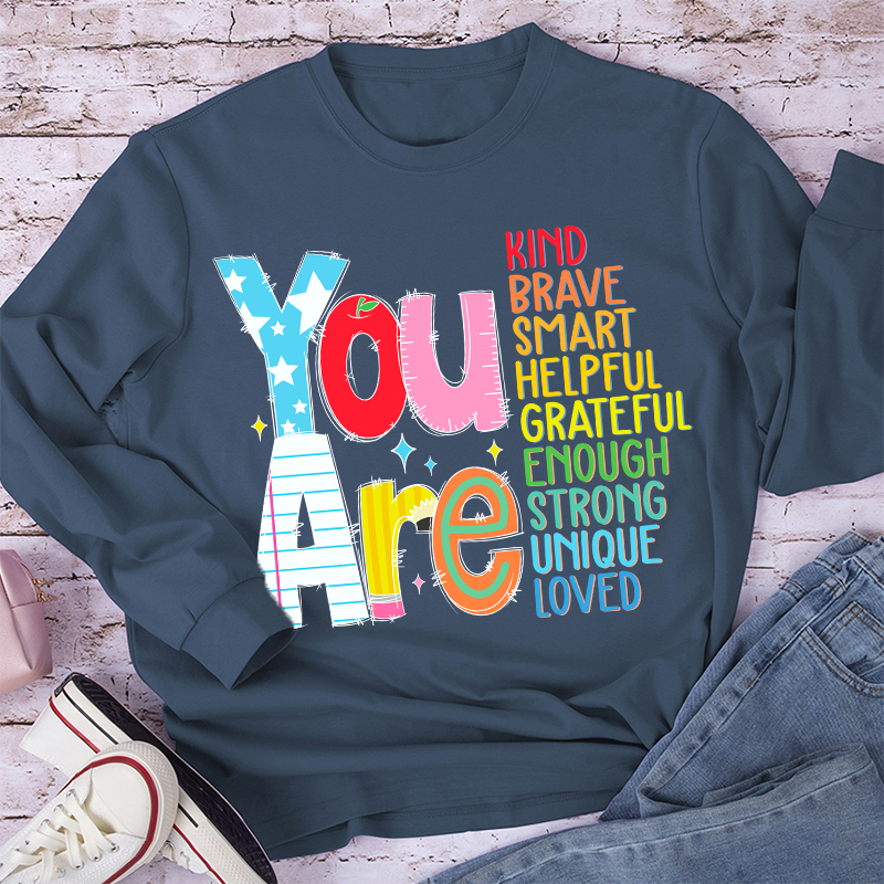 Be Who You Are You Are Enough Teacher Long Sleeve T-Shirt