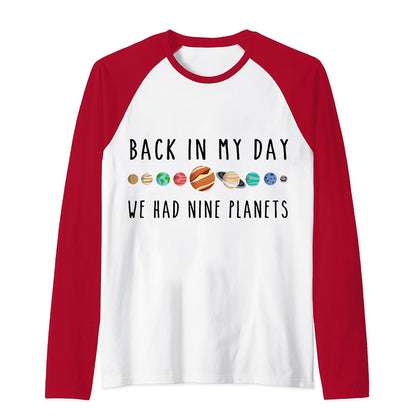 Back In My Day We Had Nine Planets Teacher Raglan Long Sleeve T-Shirt