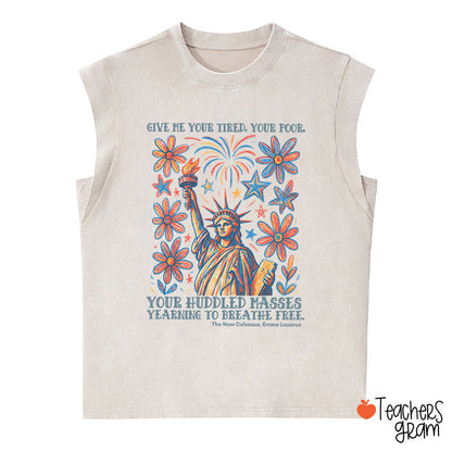 Give Me Your Tired Your Poor Your Huddled Masses Yearning To Breathe Free Teacher Washed Tank Top
