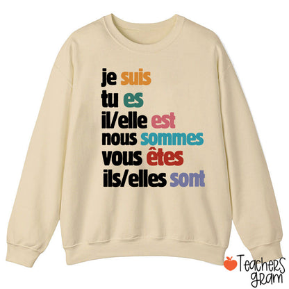 Je Suis Tu Es French Teacher Sweatshirt