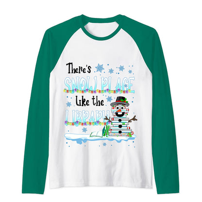 There's Snow Place Like The Library Teacher Raglan Long Sleeve T-Shirt