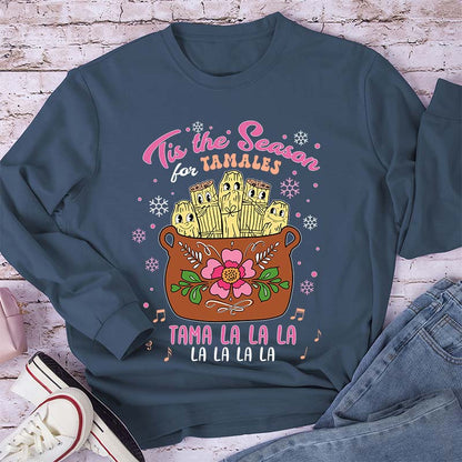 Tis The Season Tamales Spanish Teacherr Long Sleeve T-Shirt