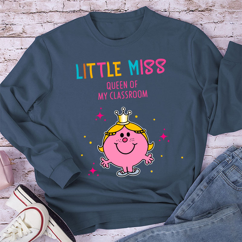 Little Miss Queen Of My ClassroomTeacher Long Sleeve T-Shirt