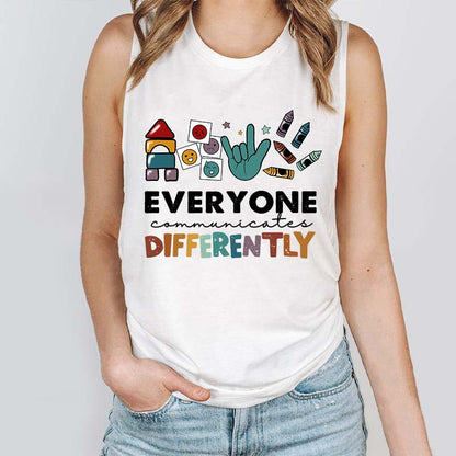 Everyone Communicates Differently Teacher Tank Top