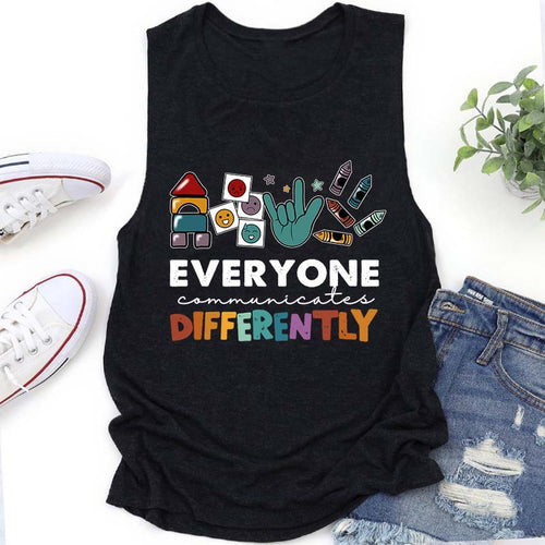 Everyone Communicates Differently Teacher Tank Top