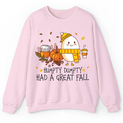 Humpty Dumpty Had A Great Fall Teacher Sweatshirt