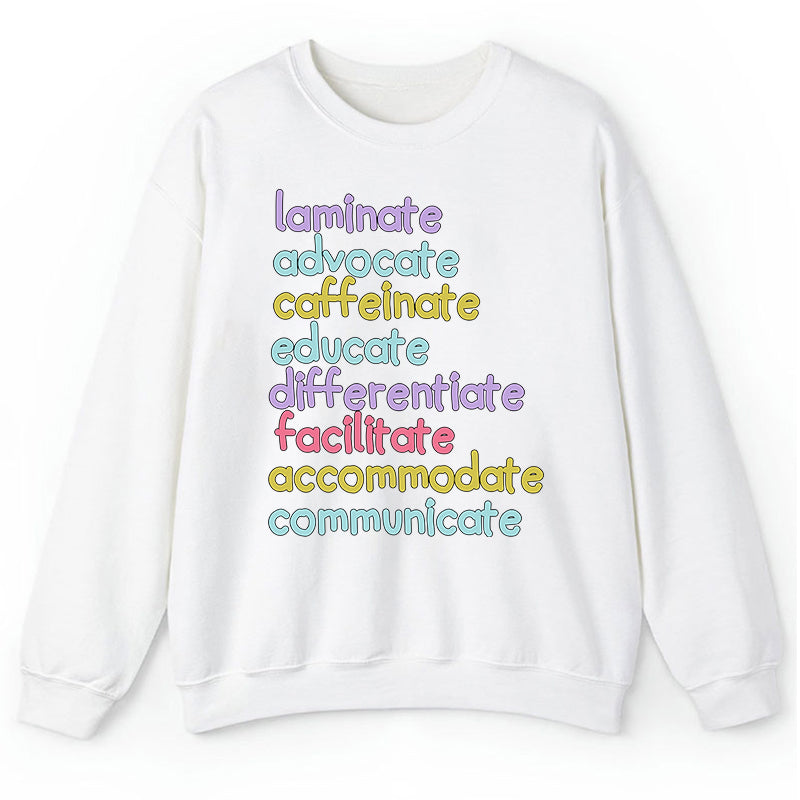 Laminate Advocate Caffeinate Educate Teacher Sweatshirt