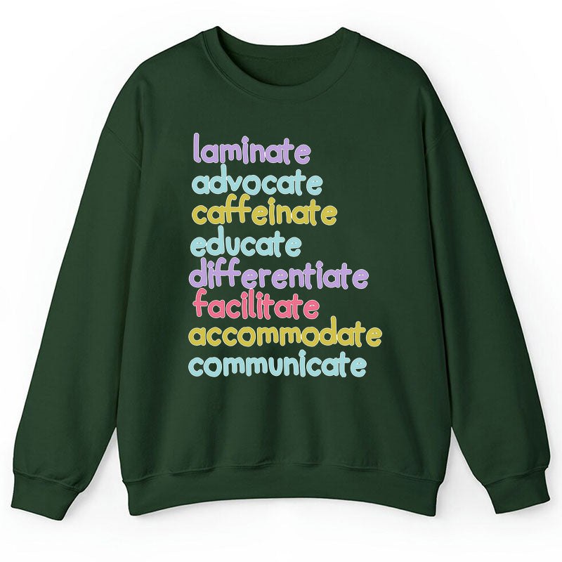 Laminate Advocate Caffeinate Educate Teacher Sweatshirt