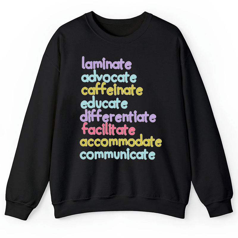 Laminate Advocate Caffeinate Educate Teacher Sweatshirt
