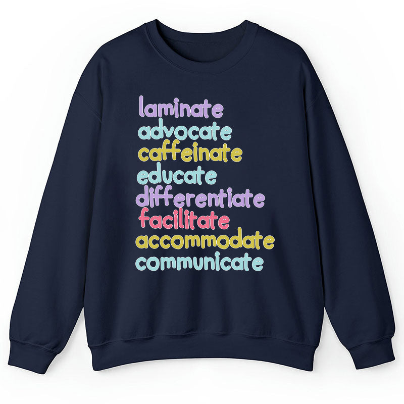 Laminate Advocate Caffeinate Educate Teacher Sweatshirt